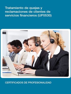 cover image of UF0530--Tratamiento de quejas y reclamaciones de clientes de servicios financieros